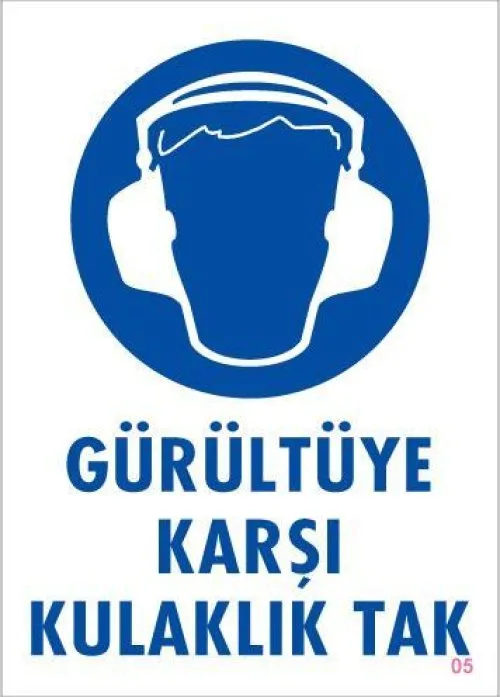Gürültüye Karşı Kulaklık Tak Uyarı Levhası 25x35 KOD:5