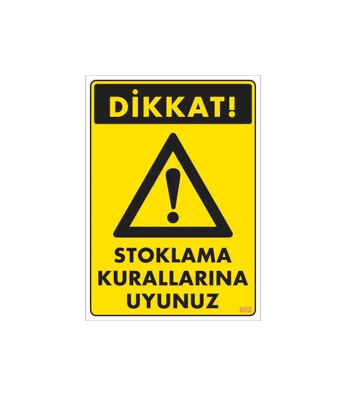 Stoklama Kurallarına Uyunuz Levhası 25x35 Kod: 602